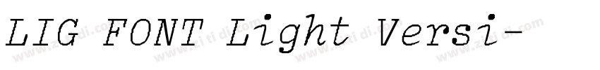 LIG FONT Light Versi字体转换 LIG FONT Light Versi字体转换